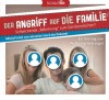 Der Angriff auf die Familie - Vortrag